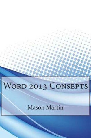 Cover of Word 2013 Consepts