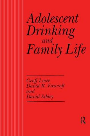Cover of Adolescent Drinking and Family Life