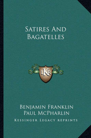 Cover of Satires and Bagatelles