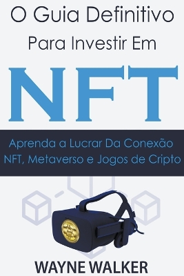 Book cover for O Guia Definitivo para Investir em NFT