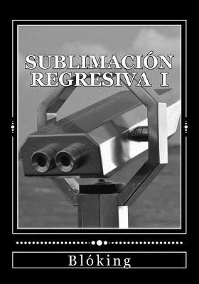 Book cover for Sublimaci n Regresiva I