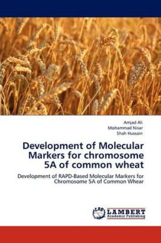 Cover of Development of Molecular Markers for Chromosome 5a of Common Wheat