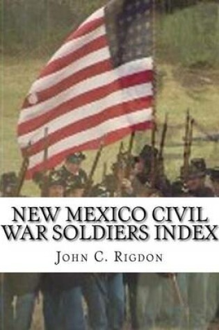 Cover of New Mexico Civil War Soldiers Index