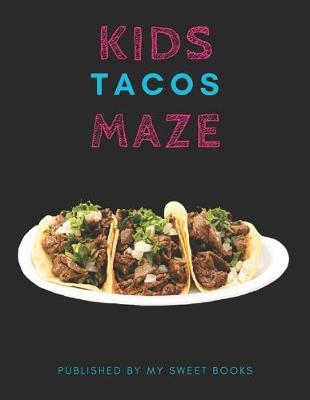 Book cover for Kids Tacos Mazes