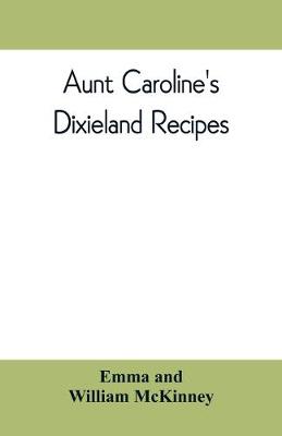 Book cover for Aunt Caroline's Dixieland recipes