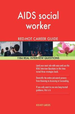 Book cover for AIDS Social Worker Red-Hot Career Guide; 1184 Real Interview Questions