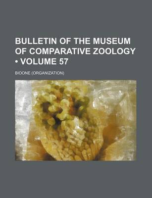 Book cover for Bulletin of the Museum of Comparative Zoology (Volume 57)