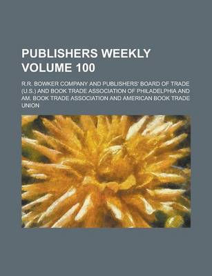 Book cover for Publishers Weekly Volume 100