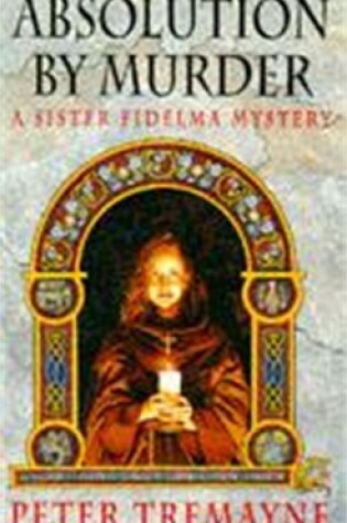 Cover of Absolution by Murder (Sister Fidelma Mysteries Book 1)