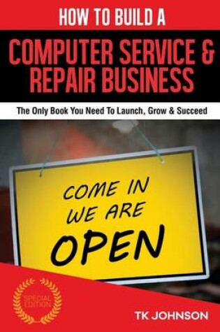 Cover of How to Build a Computer Service & Repair Business (Special Edition)