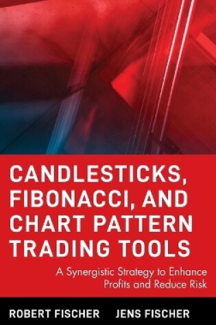 Cover of Candlesticks, Fibonacci, and Chart Pattern Trading Tools