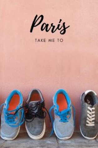 Cover of Take me to Paris