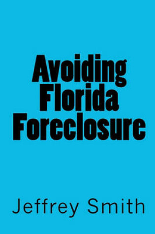 Cover of Avoiding Florida Foreclosure