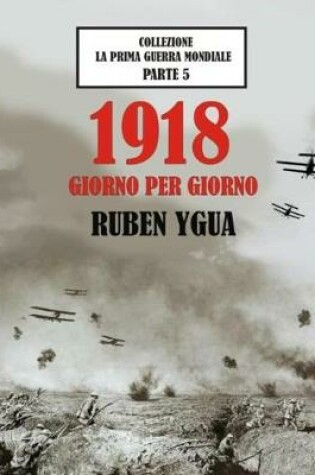 Cover of 1918 Giorno Per Giorno