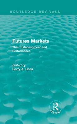 Book cover for Futures Markets: Their Establishment and Performance: Their Establishment and Performance