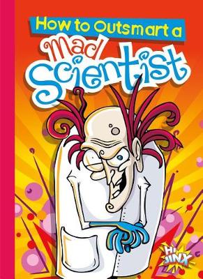 Cover of How to Outsmart a Mad Scientist