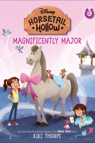 Cover of Magnificently Major: Princess Cinderellas Horse (Disneys Horsetail Hollow, Book 5)