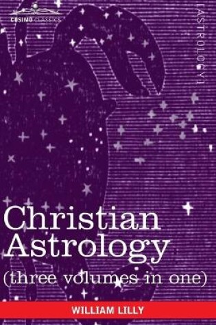 Cover of Christian Astrology (Three Volumes in One)