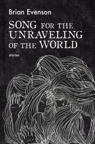 Cover of Song for the Unraveling of the World