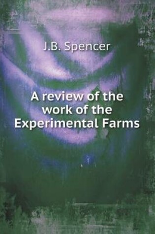 Cover of A review of the work of the Experimental Farms