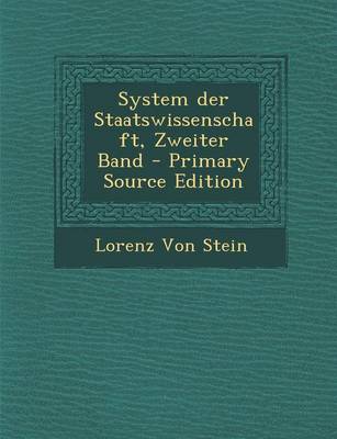 Book cover for System Der Staatswissenschaft, Zweiter Band - Primary Source Edition