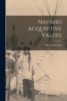 Book cover for Navaho Acquisitive Values