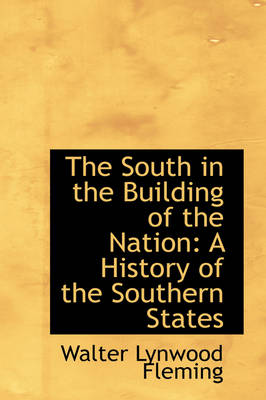 Book cover for The South in the Building of the Nation