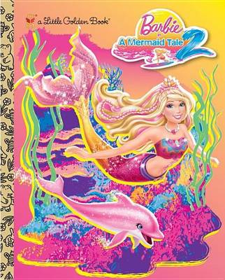 Book cover for Barbie in a Mermaid Tale 2 Little Golden Book (Barbie)