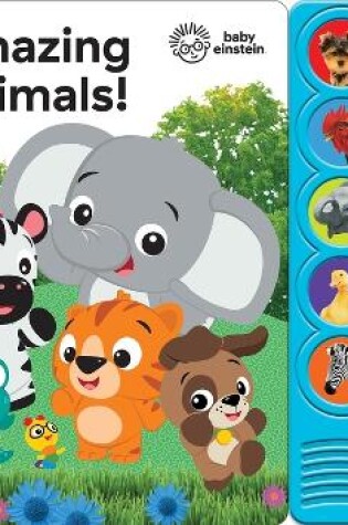 Cover of Baby Einstein: Amazing Animals! Sound Book