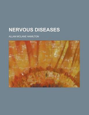 Book cover for Nervous Diseases; Their Descriptions and Treatment