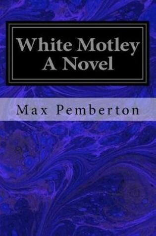 Cover of White Motley A Novel