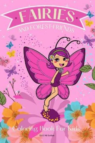 Cover of FAIRIES AND FOREST FRIENDS Coloring Book for Kids