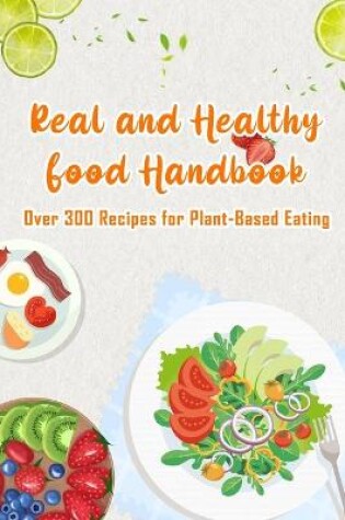 Cover of Real and Healthy Food Handbook