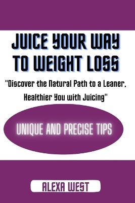 Book cover for Juice your way to weight loss
