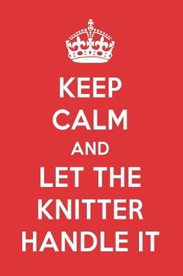 Book cover for Keep Calm and Let the Knitter Handle It