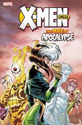 Cover of X-men: Age Of Apocalypse Volume 3: Omega