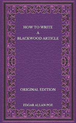 Book cover for How to Write a Blackwood Article - Original Edition