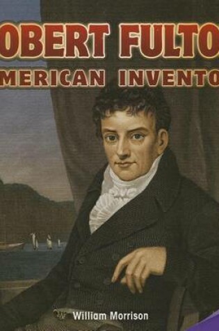 Cover of Robert Fulton: American Inventor