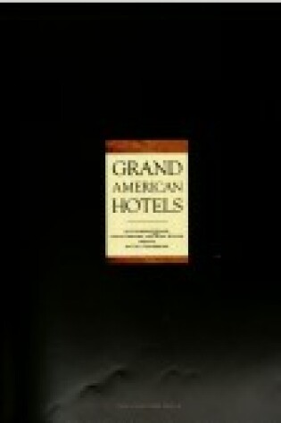 Cover of Grand American Hotels