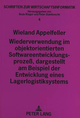 Book cover for Wiederverwendung Im Objektorientierten Softwareentwicklungsprozeß, Dargestellt Am Beispiel Der Entwicklung Eines Lagerlogistiksystems