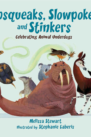 Cover of Pipsqueaks, Slowpokes, and Stinkers