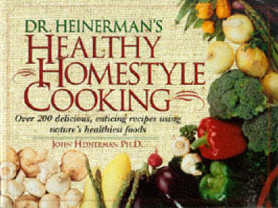 Book cover for Dr. Heinermans Healthy Homestyle Cooking