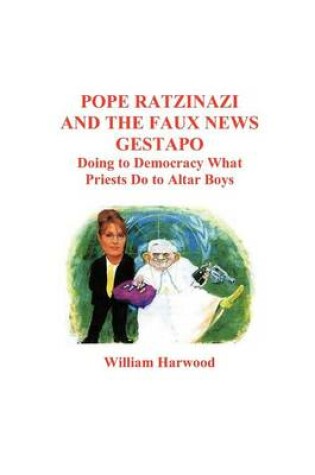 Cover of Pope Ratzinazi and the Faux News Gestapo