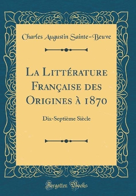 Book cover for La Littérature Française Des Origines À 1870