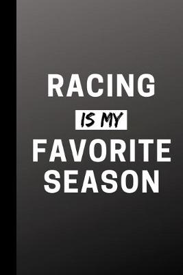 Book cover for Racing Is My Favorite Season