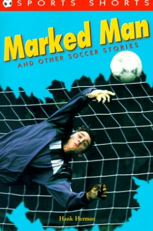 Cover of Marked Man and Other Soccer Stories