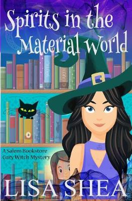 Book cover for Spirits in the Material World - a Salem Bookstore Cozy Witch Mystery