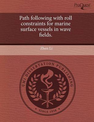 Book cover for Path Following with Roll Constraints for Marine Surface Vessels in Wave Fields