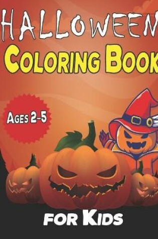 Cover of halloween coloring book for kids ages 2-5