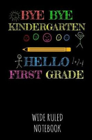 Cover of Bye Bye Kindergarten Hello First Grade